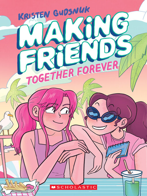 Titeldetails für Making Friends, Volume 4 nach Kristen Gudsnuk - Verfügbar